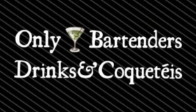 ONLY BARTENDERS